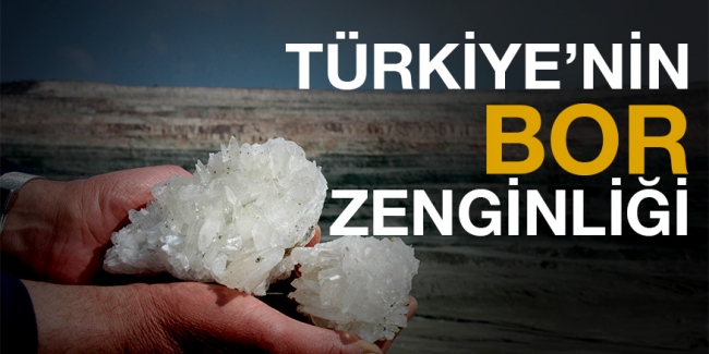 Türkiye'nin çevre dostu yer altı mirası: Bor