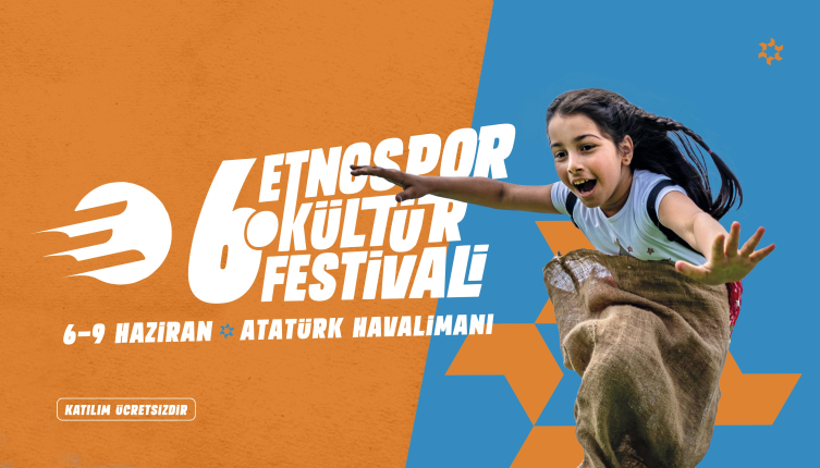 6. Etnospor Kültür Festivali 6-9 Haziran'da İstanbul'da