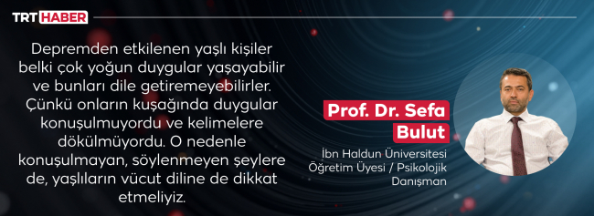 Yaşlı depremzedeler yeni hayatlarına nasıl uyum sağlayacak?