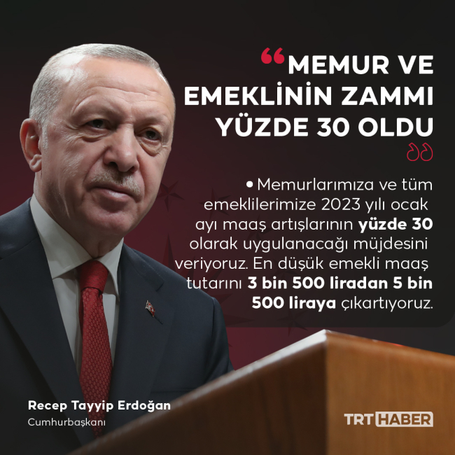 Cumhurbaşkanı Erdoğan: Memur ve emekli zam oranını yüzde 30'a yükseltiyoruz